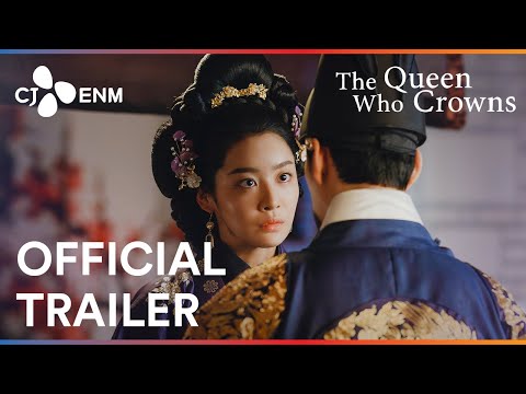 The Queen Who Crowns | Official Trailer | CJ ENM